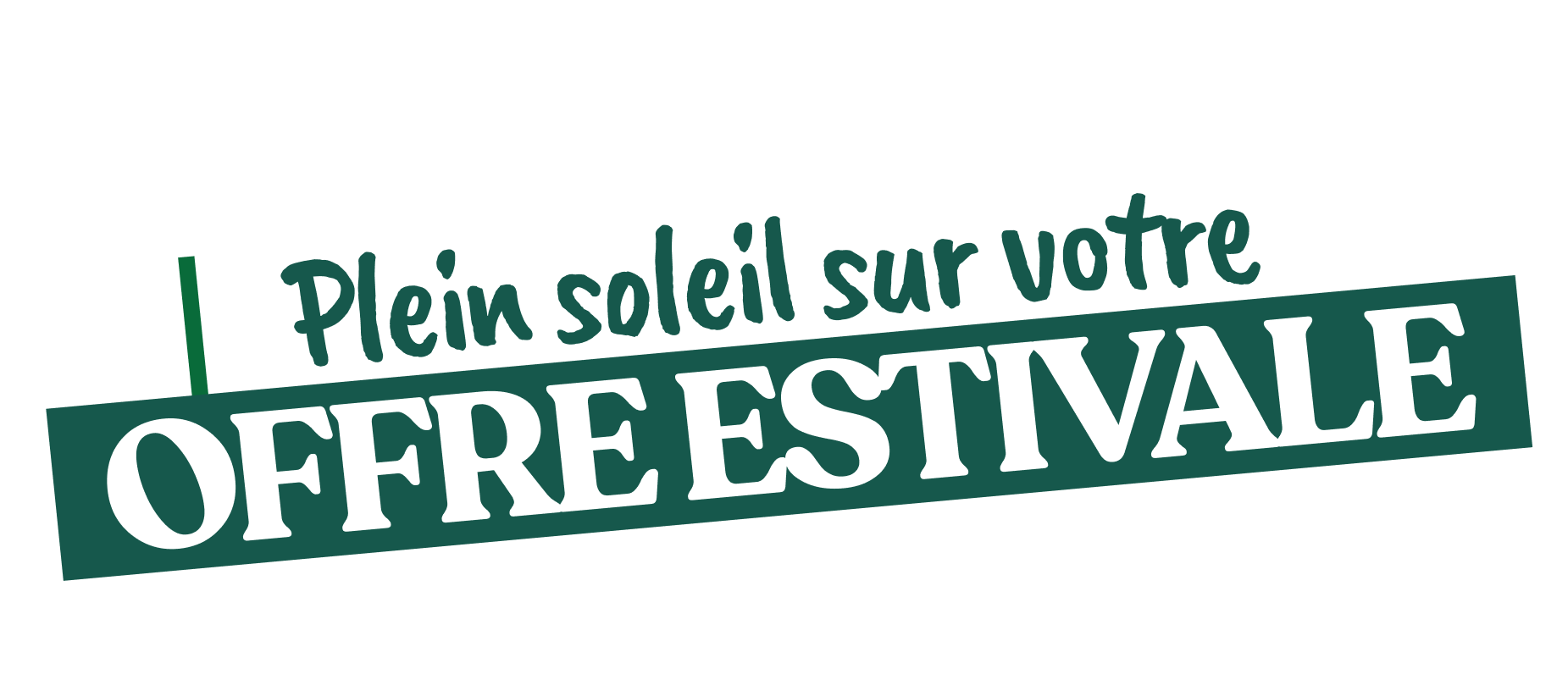 Plein soleil sur votre Offre estivale